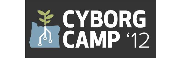CyborgCamp Portland 2012